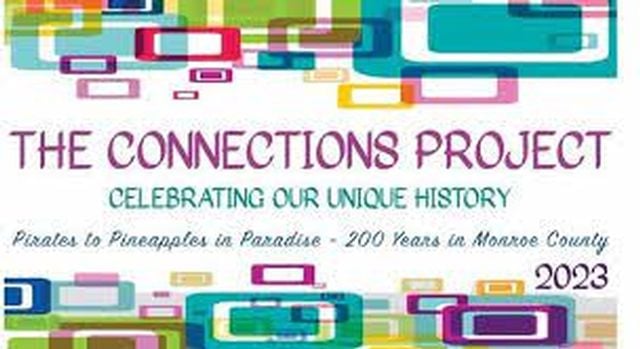 In 2023, the Florida Keys Council of the Arts has announced a special edition titled “Connections Project: Celebrating Our Unique History” honoring Monroe County’s bicentennial. 